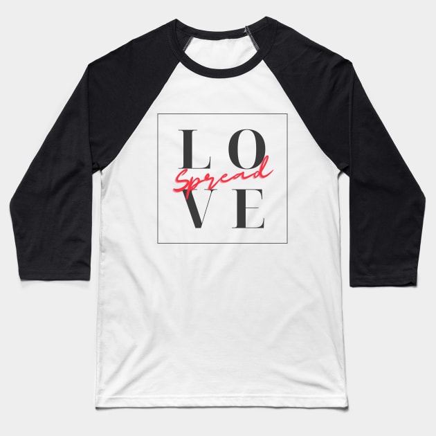 Spread Love! Baseball T-Shirt by WanderlustMoonDuo